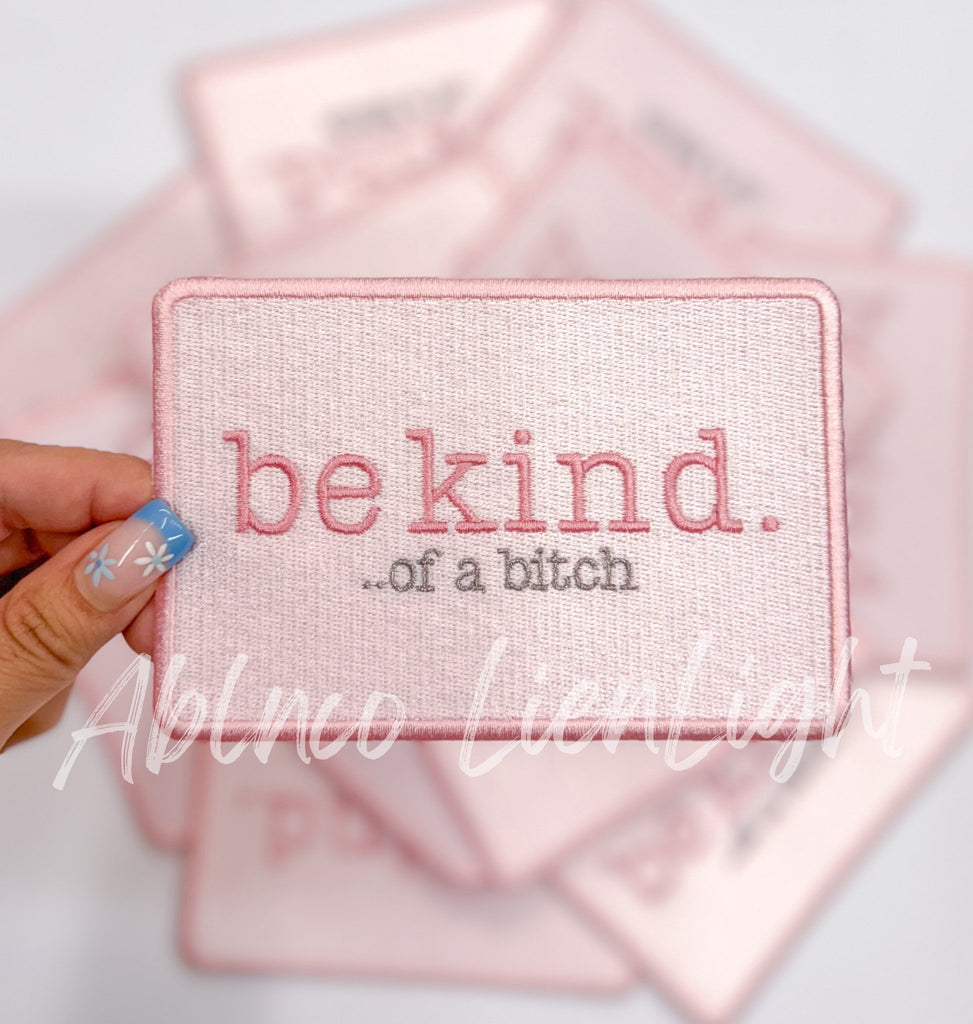 Be kind fo a Bitch patch trucker hat iron on patch - The Edit LLC