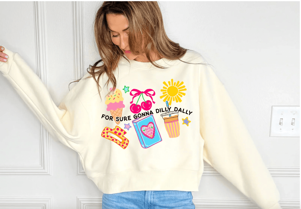Dilly Dally Sweatshirt - The Edit LLC