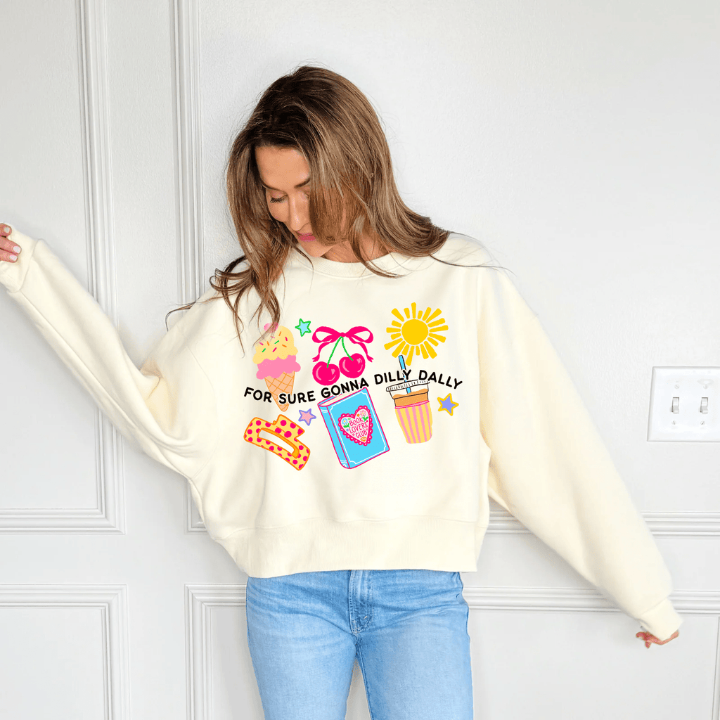 For Sure Gonna Dilly Dally Crop Sweatshirt - The Edit LLC