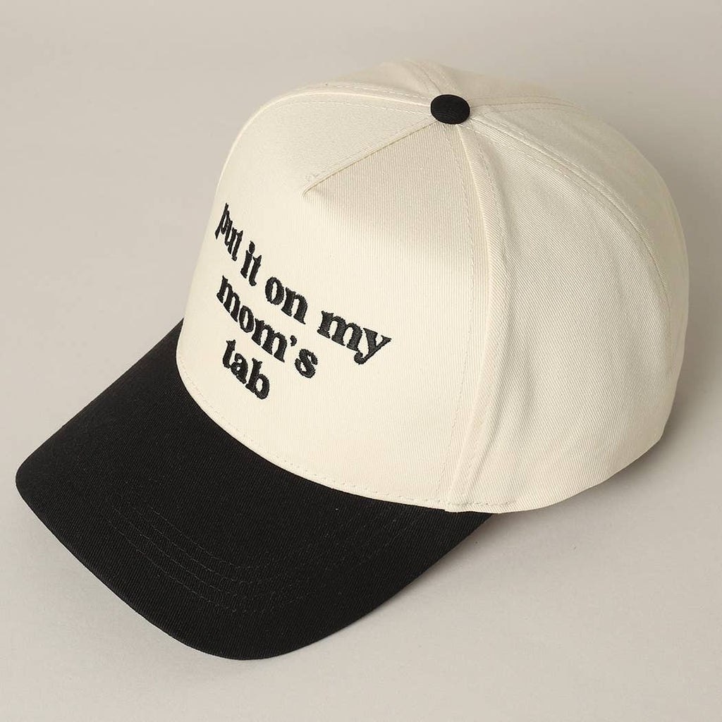 Put It On My Mom's Tab Embroidery Two - Tone Hat: Black / ONE SIZE - The Edit LLC