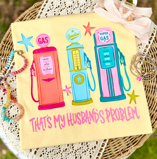 That's My Husband's Problem Gas Fuel Prices Shirt : Adult XL - The Edit LLC